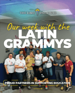 ICYMI: The LIBRE Institute Partnered with Latin GRAMMY Cultural Foundation® to Empower Youth Through Music in Hialeah 